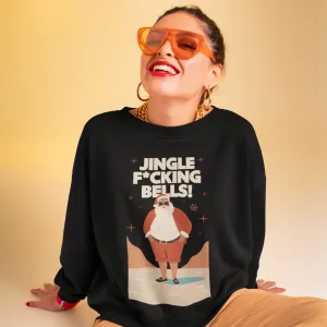 Jingle F*cking Bells Santa Women’s Sweatshirt
