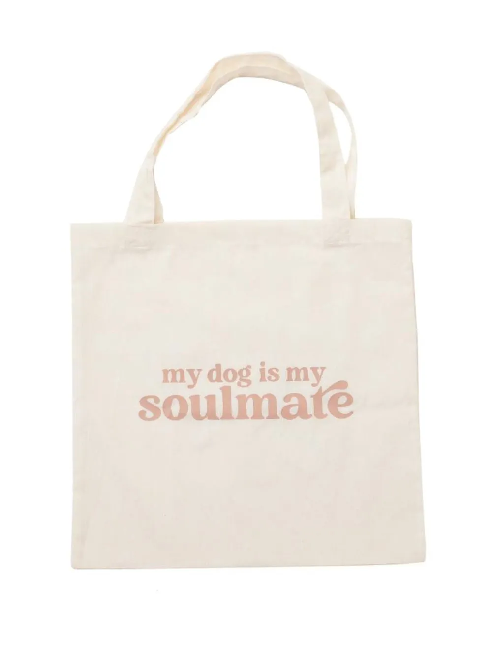 My Dog is My Soulmate Canvas Tote Bag